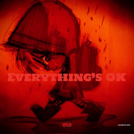 EVERYTHING'S OK | Boomplay Music