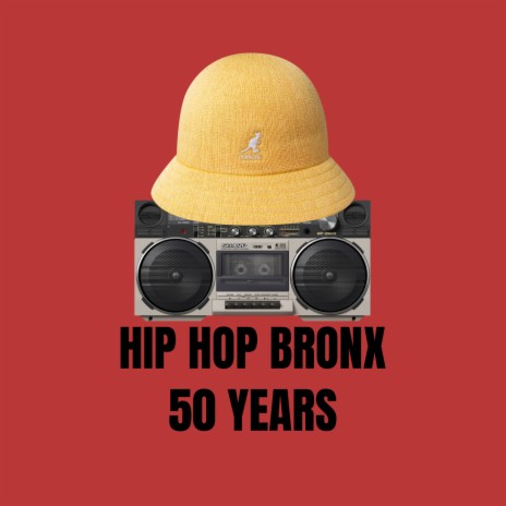 Hip Hip Bronx 50 Years