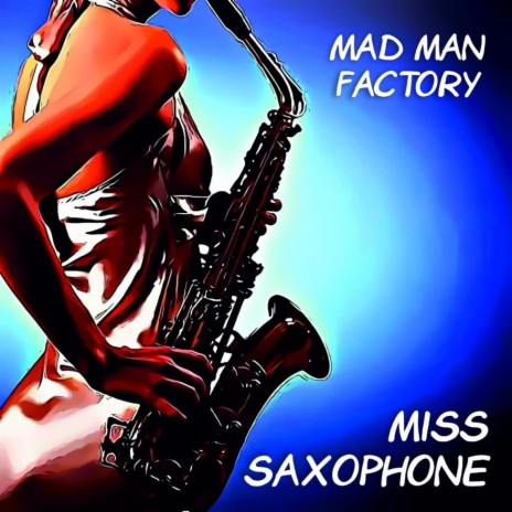 Miss Saxophone | Boomplay Music