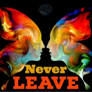 Never Leave