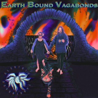 Earth Bound Vagabonds