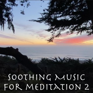 Soothing music for meditation 2