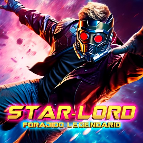 Star Lord Forajido Legendario ft. Laharl Square | Boomplay Music