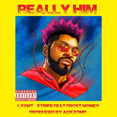 Really Him ft. Frost Money | Boomplay Music