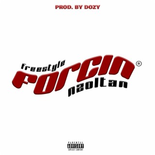 FORCIN' (Freestyle)