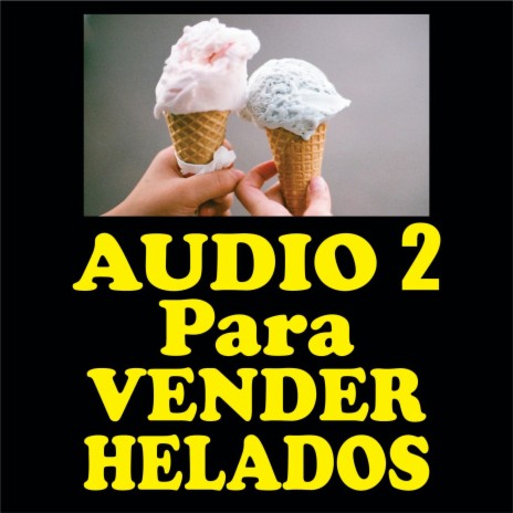 Audio 2 para vender helados