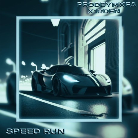 Speed Run ft. X1RIDEN | Boomplay Music