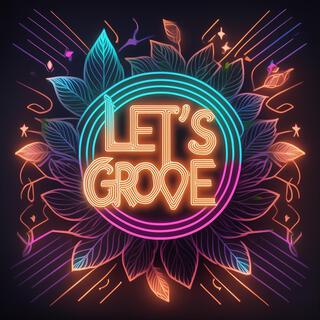 Let's groove