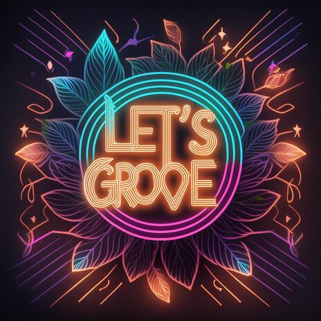 Let's groove | Boomplay Music