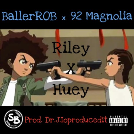 Riley x Huey ft. 92 Magnolia & J.ioproducedit | Boomplay Music