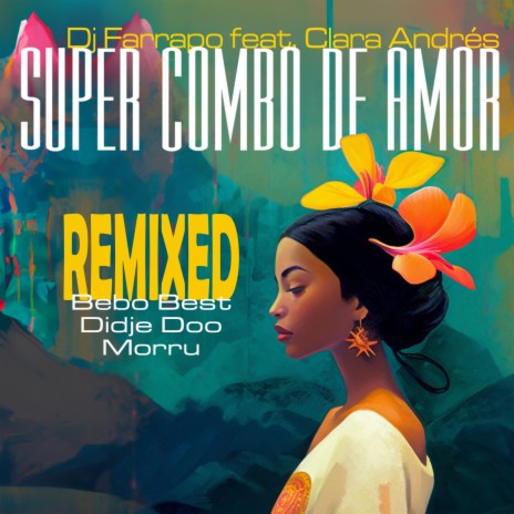 Super Combo De Amor (Bebo Best Remix) ft. Clara Andrés | Boomplay Music