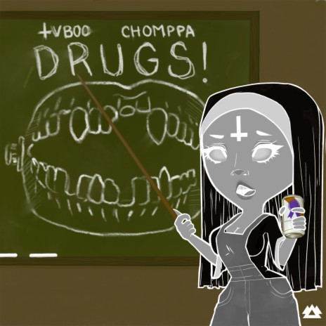 DRUGS! ft. CHOMPPA | Boomplay Music