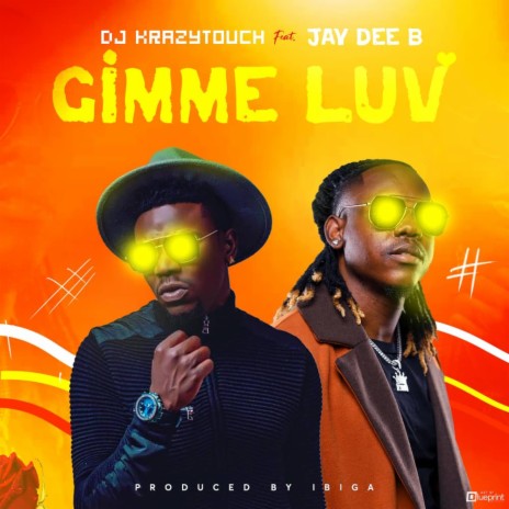 GIMME LUV ft. JAY DEE B | Boomplay Music