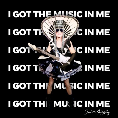 I Got The Music In Me (Jackette Knightley's Club/Dance Version) | Boomplay Music