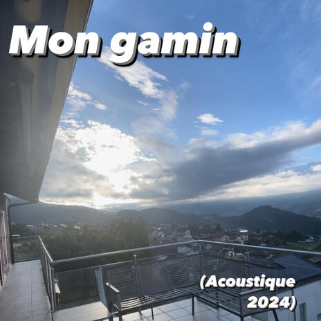 Mon gamin (acoustique 2024) | Boomplay Music