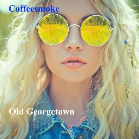 Old Georgetown | Boomplay Music