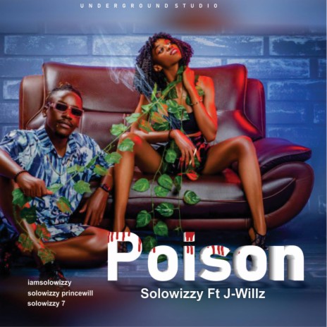 Poison solowizzy ft. J-willz
