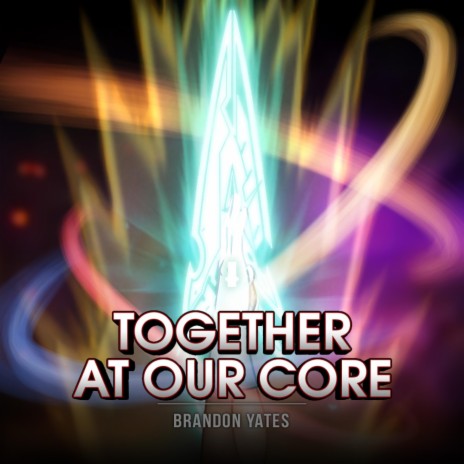 Together At Our Core | Boomplay Music