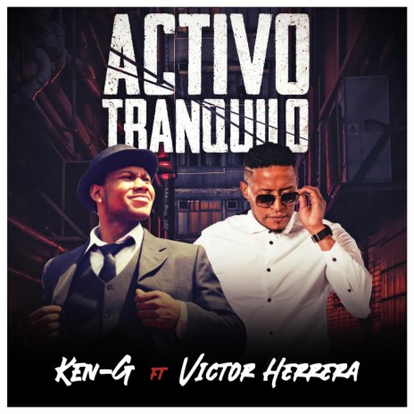 Activo Tranquilo (feat. Victor Herrera) | Boomplay Music