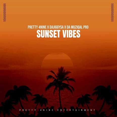 Sunset Vibes ft. DaJiggySA & Da Muziqal Pro | Boomplay Music