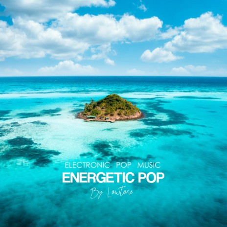 Energetic Pop | Boomplay Music