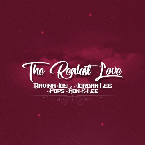 The Realest Love ft. Jordan Lee & "Pops" Ron-E-Lee
