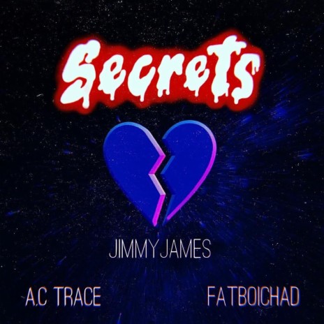 Secrets (feat. JimmyJames, A.C Trace & FatBoiChad) | Boomplay Music