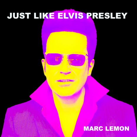 Just Like Elvis Presley | Boomplay Music