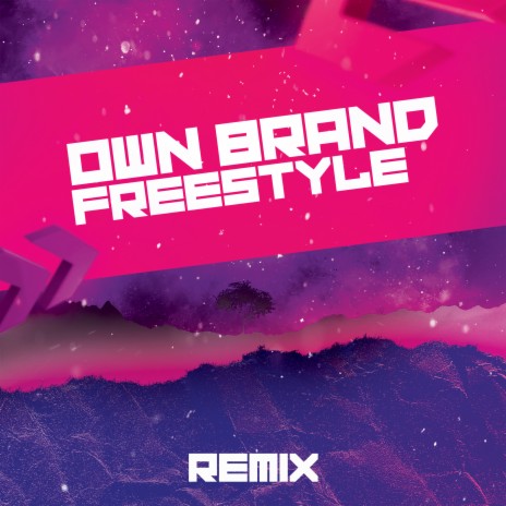 Own Brand Freestyle (Remix) | Boomplay Music