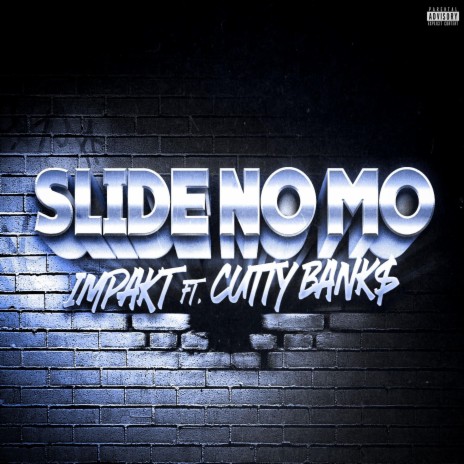 Slide No Mo (feat. Cutty Banks) (Re-Mastered) | Boomplay Music