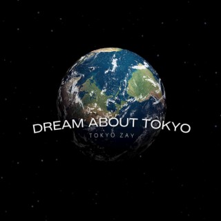 Dream About Tokyo