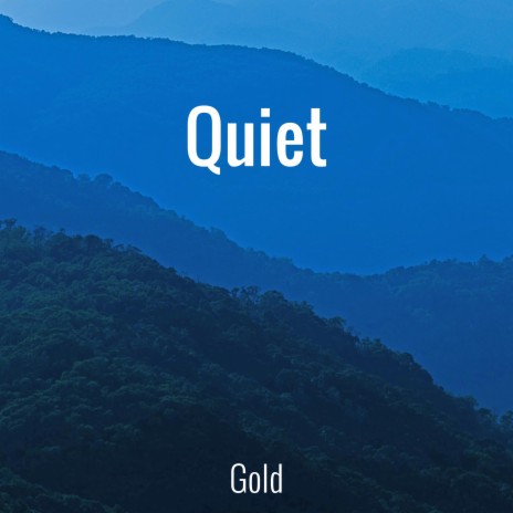 Quiet | Boomplay Music