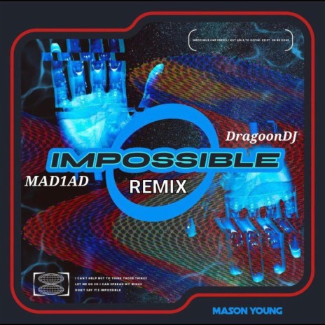 Impossible (MAD1AD X DragoonDJ Remix) ft. DragoonDJ & Mason Young | Boomplay Music