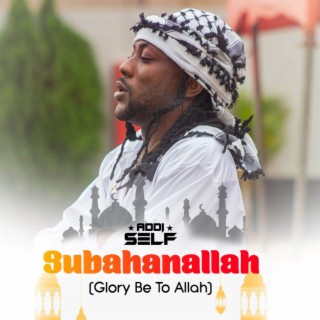 Subahanallah (Glory Be To Allah)