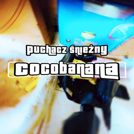 COCOBANANA | Boomplay Music