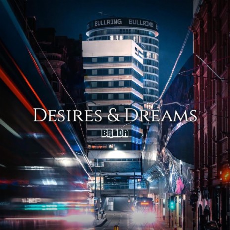 Desires & Dreams | Boomplay Music