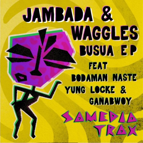 Busua ft. Waggles, Yung Locke & Ganabwoy | Boomplay Music