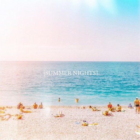 SUMMER NIGHTS | Boomplay Music