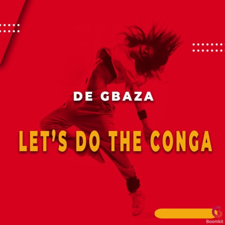 Let's Do The Conga | Boomplay Music