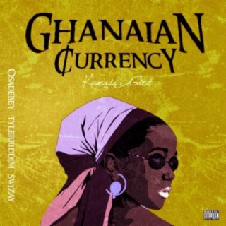 Ghanaian Currency (feat. Tylerriddim & Swizay)