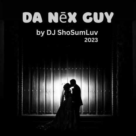 Da Nēx Guy | Boomplay Music