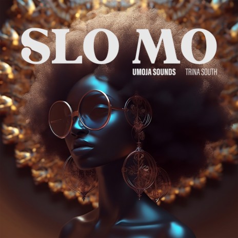 Slo Mo ft. Trina South | Boomplay Music