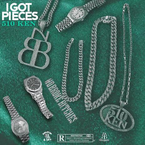I Got Pieces | Boomplay Music