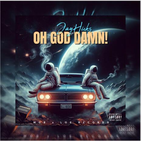 OH GOD DAMN | Boomplay Music