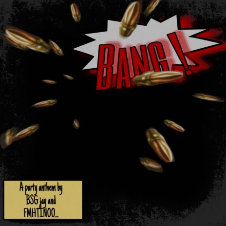 Bang ft. BSG Jay | Boomplay Music