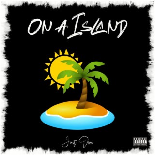 On A Island