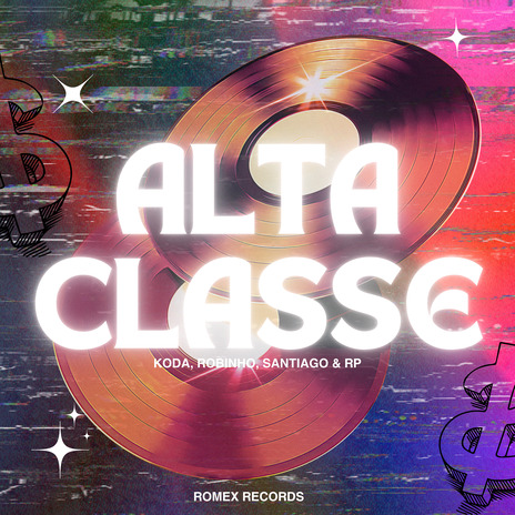 Alta Classe ft. MC Koda, Mc santiago & Mc rp | Boomplay Music