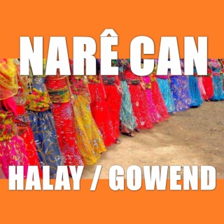Narê Can Halay Gowend