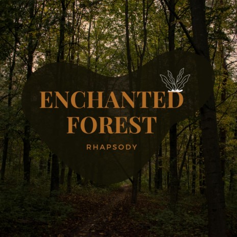 ENCHANTED FOREST | Boomplay Music
