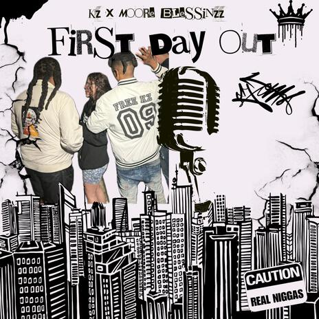 First Day Out (Tomorrow 3) ft. Moore Blessinzz | Boomplay Music